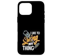 Jeu de Mots Amusant I Like to Swing My Thing Coque pour iPhone 16 Pro Max