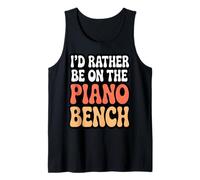 Jeu de Mots Amusant « I'd Rather Be on The Piano Bench » Débardeur