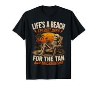 Jeu de Mots Amusant Life's A Beach I'm Just Here for The Tan T-Shirt