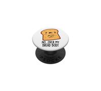 Jeu de Mots Amusant Over My Bread Body PopSockets PopGrip Adhésif