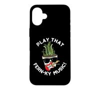 Jeu de Mots Amusant Play That Fern-KY Music Plant Coque pour iPhone 16 Plus