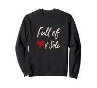 Jeu de Mots Amusant, Plein de cœur et d'âme Sweatshirt