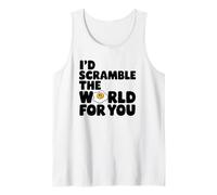 Jeu de mots amusant pour les amateurs d'œufs, I'd Scramble the World for You Débardeur