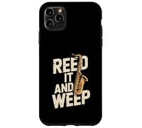 Jeu de Mots Amusant pour Saxophone Reed It and Weep Coque pour iPhone 11 Pro Max