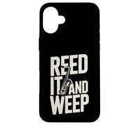 Jeu de Mots Amusant pour Saxophone Reed It and Weep Coque pour iPhone 16 Plus
