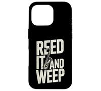 Jeu de Mots Amusant pour Saxophone Reed It and Weep Coque pour iPhone 16 Pro