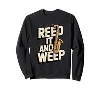 Jeu de Mots Amusant pour Saxophone Reed It and Weep Sweatshirt