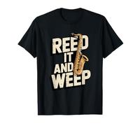 Jeu de Mots Amusant pour Saxophone Reed It and Weep T-Shirt