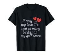 Jeu de Mots de Golf Amusant avec Motif Love Life Birdies T-Shirt