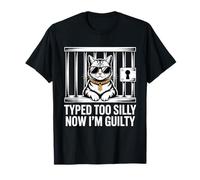 Jeu de mots humoristique « Cat Typed Too Silly Now I'm Guilty » T-Shirt