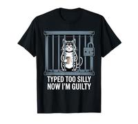Jeu de mots humoristique « Cat Typed Too Silly Now I'm Guilty » T-Shirt