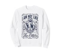 Jeu de Mots Nautique Amusant « I Am Not Like The Otters » Sweatshirt