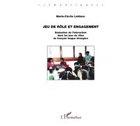 JEU DE RÔLE ET ENGAGEMENT: Evaluation de l’interaction dans les jeux de rôles de français langue étrangère