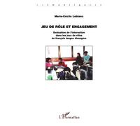 Jeu De Role Et Engagement - Evaluation De L'interaction Dans Les Jeux De Roles De Francais En Langue Etrangere