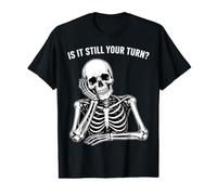 Jeu de société au Tour par Tour d'échecs is it Still Your Turn Skeleton T-Shirt Graphique avec Valeur
