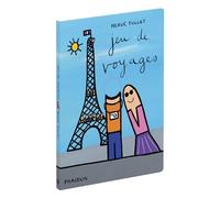 Jeu de voyages - Hervé Tullet - Phaidon France - cartonné - Album éveil dès la naissance