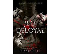 Jeu Déloyal: Romance D'ennemis à Amants au Coeur de L’académie de la Mafia