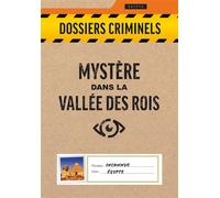 Jeu d'enquête Dossiers Criminels Mystère dans la Vallée des Rois