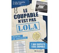 Jeu d'enquête - Le Coupable n'est pas Lola Meurtre en croisière : 7 000 suspects, 1 seul meurtrier - Zoé Ash - Albin Michel - broché - Livre-jeu