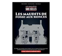 Jeu d'enquête Sous Scellés Les Maudits de Fosse-Aux-Ronces