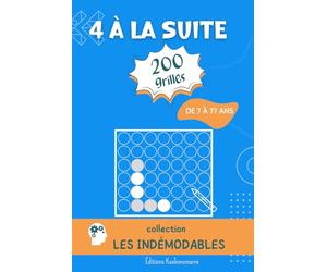 Jeu des 4 à la Suite Collection Les Indémodables: Jeu de Papier et Crayon à deux Joueurs pour Enfants et Adultes | Cahier Idéal pour les Voyages en ... | Jeu des 4 à la Suite 200 Grilles Vierges