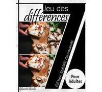 Jeu des 7 différences pour adultes: Édition Spéciale Gourmands