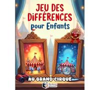 Jeu des Différences pour Enfants: 49 Puzzles Colorés au Chapiteau | Trouve les 5 Différences et Gagne des Points | Livre d'Activité, d'Observation et de Concentration pour Devenir un Super Détective