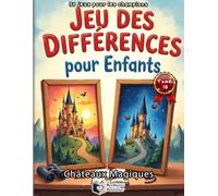 Jeu des Différences pour Enfants - Châteaux Magiques: Livre d'Activités d'Observation et Concentration | 50 Puzzles Colorés de Cherche et Trouve | Cahier de Jeux pour Petits Détectives dès 4-8 Ans
