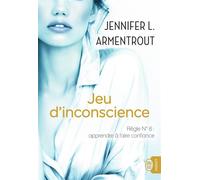 Jeu d'inconscience Règle n°6 apprendre à faire confiance - Jennifer L. Armentrout - J'ai Lu - broché - Roman