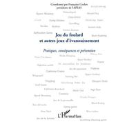 Françoise Cochet – Jeu du foulard et autres jeux d'évanouissement – Conséquences et prévention