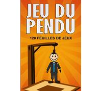 Jeu du pendu: 120 feuilles de jeux - 100 jeux du pendu vierges - Livre à couverture souple de 6" x 9" pour enfants pour les voyages et les vacances d'été