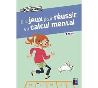 Jeu éducatif - Des jeux pour réussir en calcul mental - Pour enfants de 8 ans et plus - Intérieur - Mixte