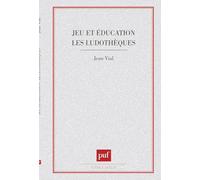 Jeu et éducation. les Ludothèques