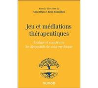 Jeu et médiations thérapeutiques Anne Brun (Auteur), René Roussillon (Auteur)