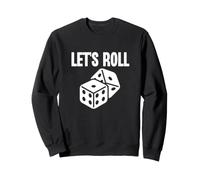 Jeu Let's Roll Dice Gamble Poker Casino Sweatshirt