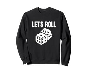 Jeu Let's Roll Dice Gamble Poker Casino Sweatshirt
