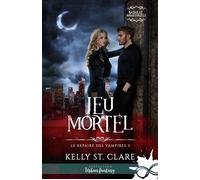 Jeu mortel Le repaire des vampires, T3 - Kelly St. Clare - Collection Infinity - broché - Roman
