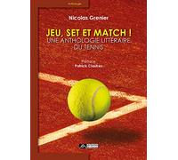 Jeu, set et match, une anthologie littéraire du tennis