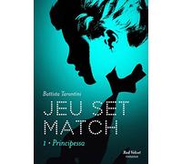 Jeu Set Match Tome 1 : Principessa