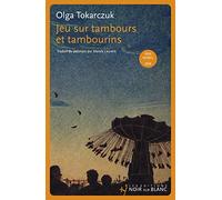 Jeu sur tambours et tambourins Olga Tokarczuk (Auteur)