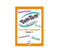 Jeu - Tam Tam Je retiens - Les mots invariables - Cycle 3 - Dès 6 ans
