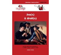 Jeu(x) & droit(s) - Alexandre Charpy - Epitoge - broché - Etude