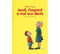 Jeudi, Gaspard A Mal Aux Dents