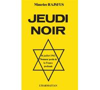 Jeudi Noir L'honneur perdu de la France profonde - Maurice Rajsfus - L'harmattan - broché - Etude