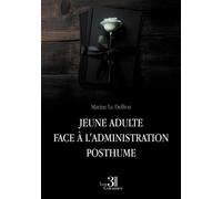 Jeune adulte face à l'administration posthume - Marine Le Delliou - Trois Colonnes - broché - Roman