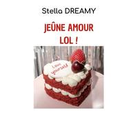 Jeûne amour lol ! - Stella Dreamy - Librinova - broché - Roman