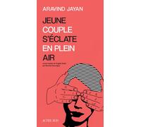 Aravind Jayan – Jeune couple s'éclate en plein air – Roman – Broché