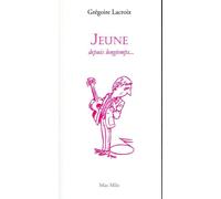 Jeune depuis longtemps... - Grégoire Lacroix - Max Milo - broché - Anthologie