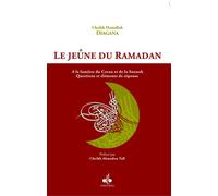 JEûNE DU RAMADAN LE - CHEIKH AHMAD HAMAHULLAH DIAGANA - Albouraq - broché - Guide