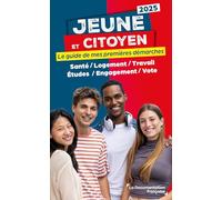 Jeune et citoyen: Le guide de mes premières démarches